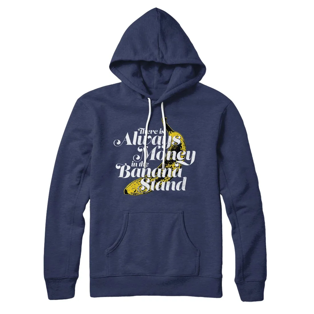 Always Money In The Banana Stand Hoodie