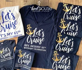 Let's Cruise Anchor Birthday Shirt Personalized, Any Name, Age, Ship For Group Cruising