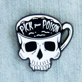 "Pick Your Poison" Skull Coffee Cup Enamel Pin